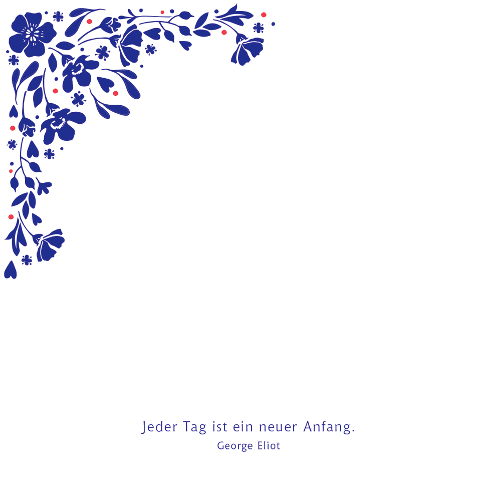 Beispiel-Notizzettel: Blaue florale Ecke mit roten Punkten und Text: „Jeder Tag ist ein neuer Anfang. George Eliot“.