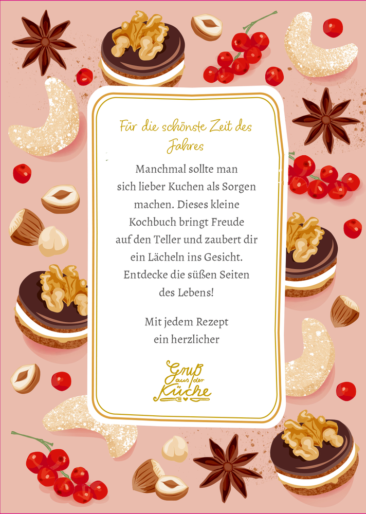 Gruß aus der Küche: Für die schönste Zeit des Jahres. Zauberhaftes Gebäck
