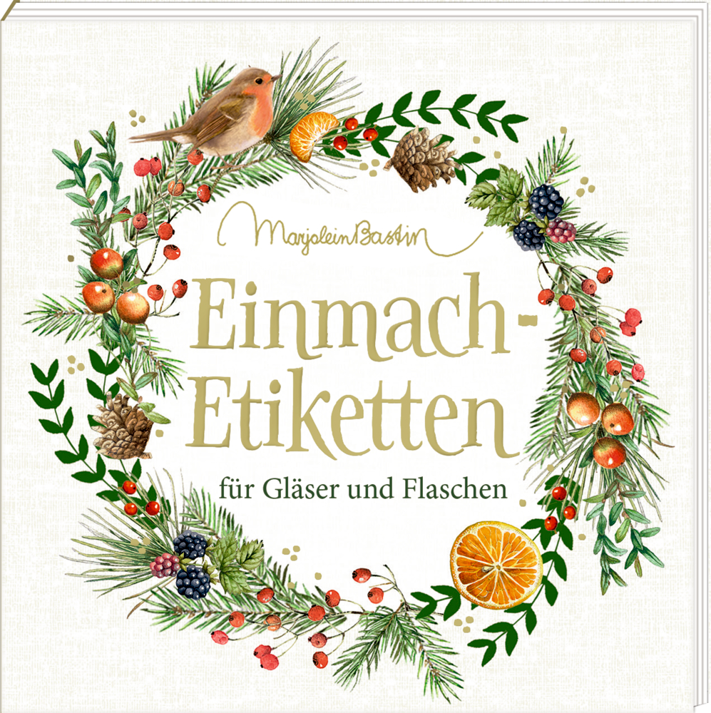 Kranz mit Beeren, Tannenzapfen und Rotkehlchen umgibt den deutschen Text „Einmach-Etiketten für Gläser und Flaschen“.
