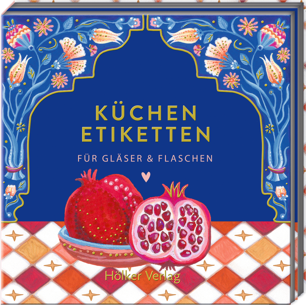 Buchcover mit blauer Fläche, blumenverziertem Rahmen, Granatäpfeln und dem Titel „Küchenetiketten für Gläser & Flaschen“.