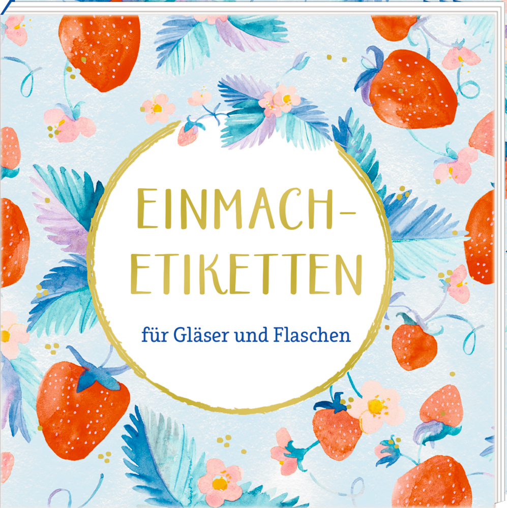 Aquarell-Erdbeeren und BlÃ¤tterrahmen mit deutschem Text: â€žEinmachetiketten fÃ¼r GlÃ¤ser und Flaschen.â€œ.